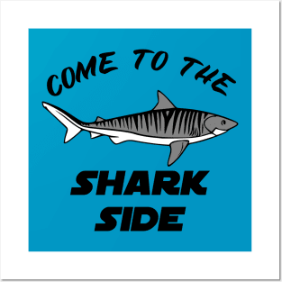 Come to the Shark Side Posters and Art